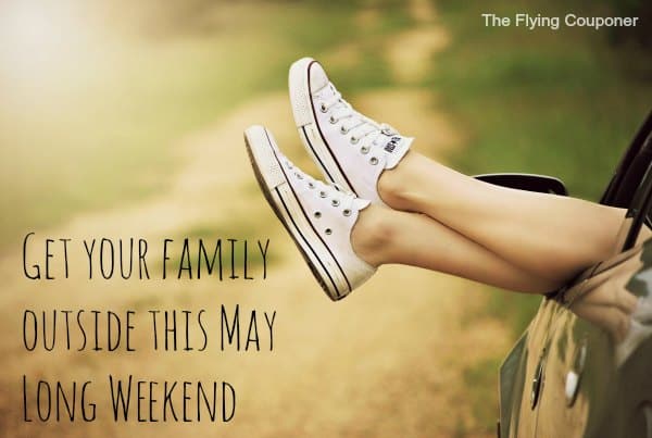 Get your family outside this May Long Weekend