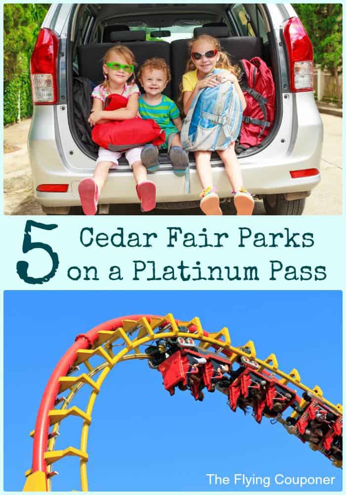 5 Cedar Fair Parks on a Platinum Pass. The Flying Couponer.