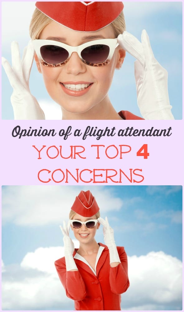 Opinion of a flight attendant Your Top 4 Common Concerns. The Flying Couponer. Travel.