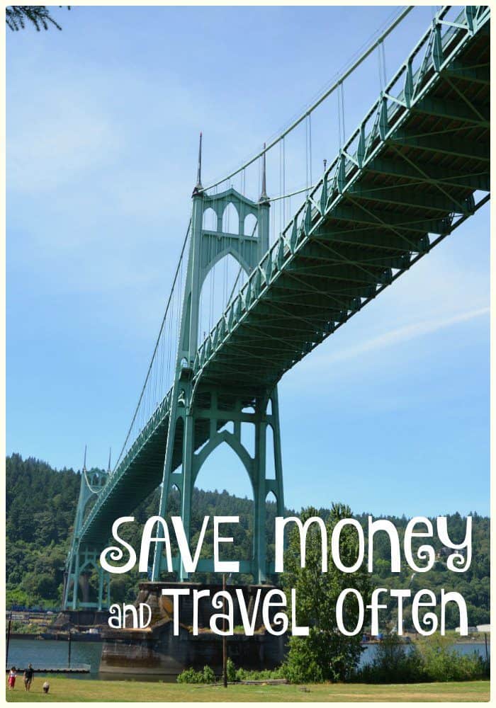 Save Money and Travel Often. Bridge.
