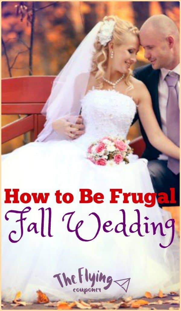 How to Be Frugal with a Fall Wedding. The Flying Couponer.
