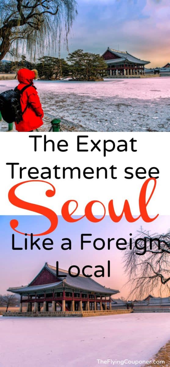 The Expat Treatment: See Seoul Like a Foreign Local